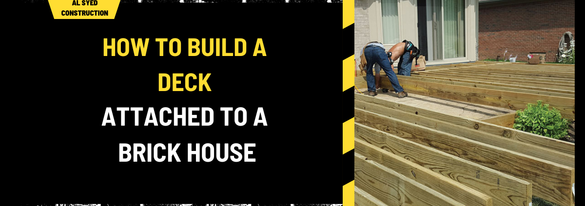 How to Build a Deck Attached to a Brick House: A Comprehensive Guide