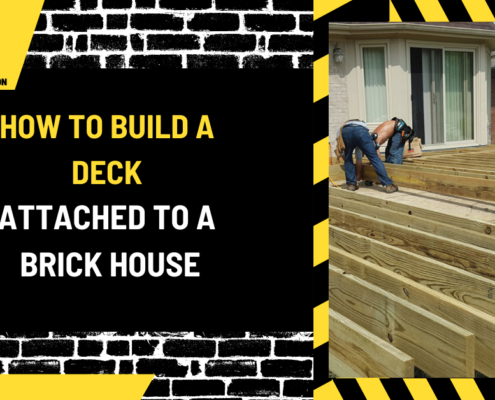 How to Build a Deck Attached to a Brick House: A Comprehensive Guide