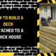 How to Build a Deck Attached to a Brick House: A Comprehensive Guide