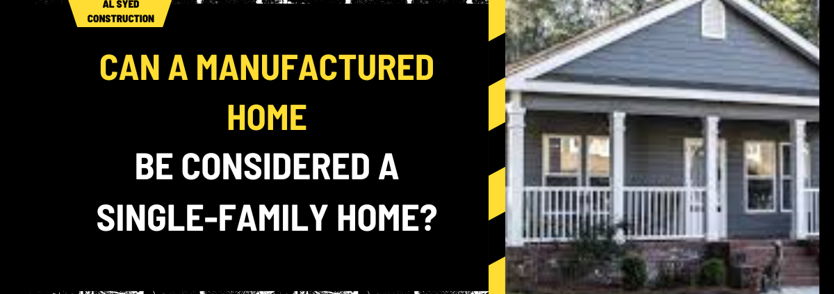 Can a Manufactured Home Be Considered a Single-Family Home? A Detailed Exploration