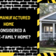 Can a Manufactured Home Be Considered a Single-Family Home? A Detailed Exploration