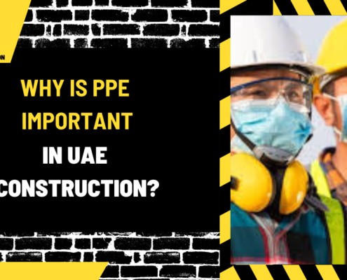 Why is PPE Important in UAE Construction