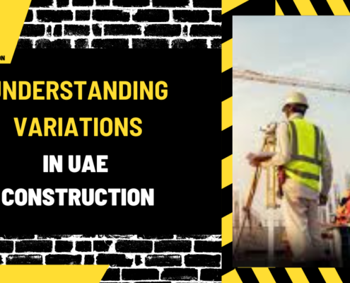 Understanding Variations in UAE Construction: Comprehensive Guide