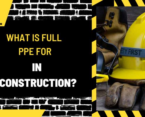 What is Full PPE for Construction Site