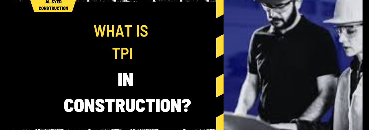 What is TPI in Construction? A Comprehensive Guide