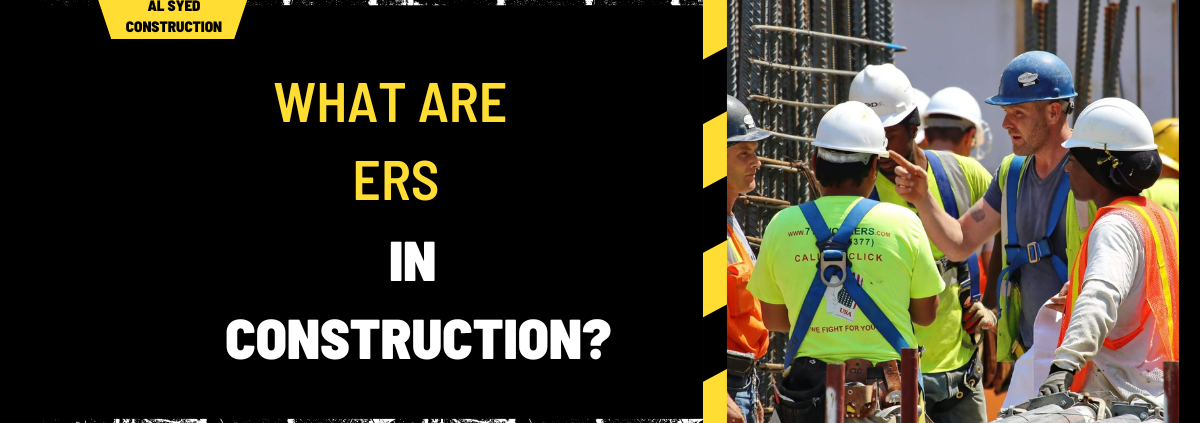 What Are ERs in Construction