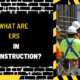 What Are ERs in Construction