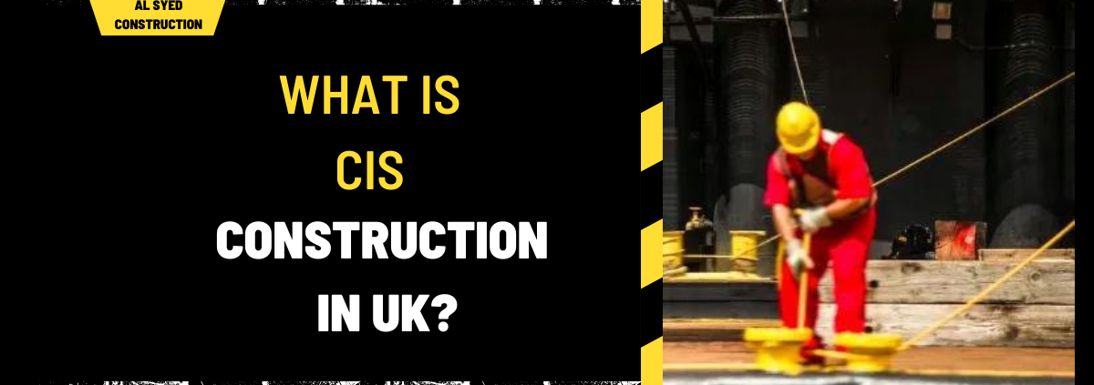 What is CIS Construction in UK