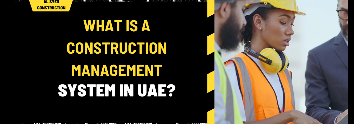 What is a Construction Management System in UAE? An In-Depth Overview