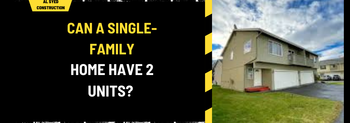 Can a Single-Family Home Have 2 Units? Comprehensive Insights and Considerations