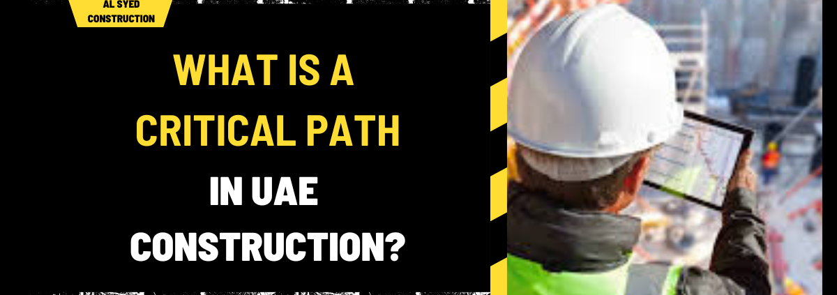 What Is a Critical Path in UAE Construction? A Comprehensive Guide