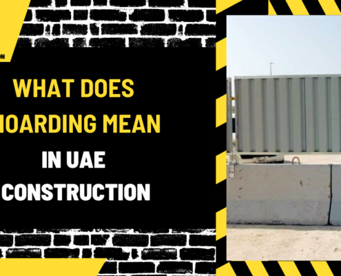 What Does Hoarding Mean in UAE Construction? A Comprehensive Guide