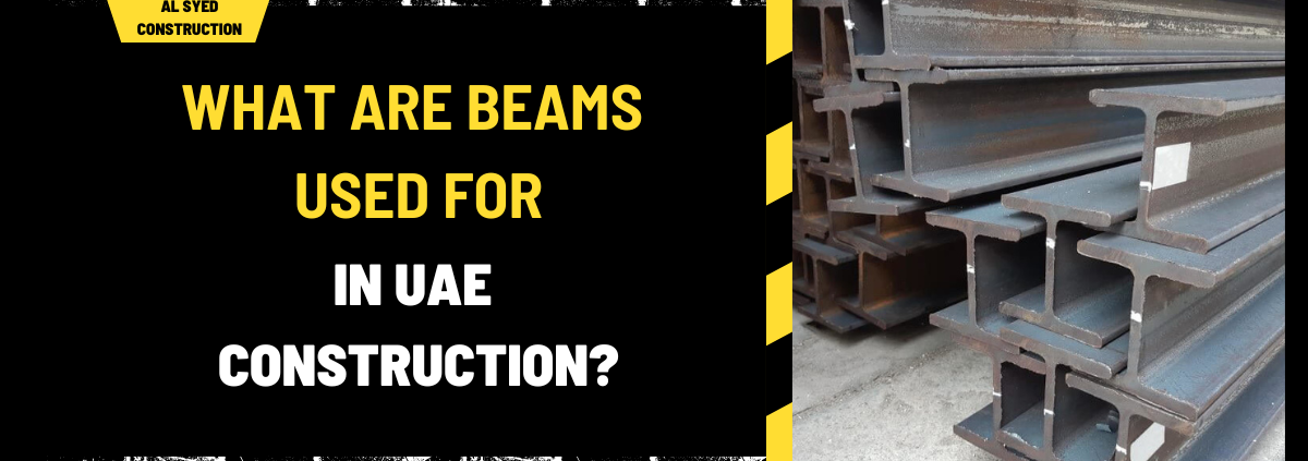 What Are Beams Used for in UAE Construction