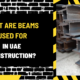 What Are Beams Used for in UAE Construction