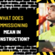 What Does Commissioning Mean in Construction