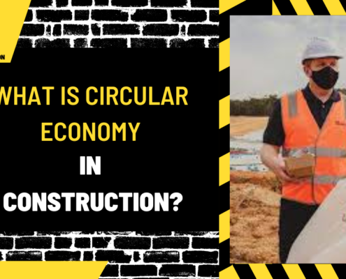 What Is Circular Economy in Construction? An In-Depth Analysis