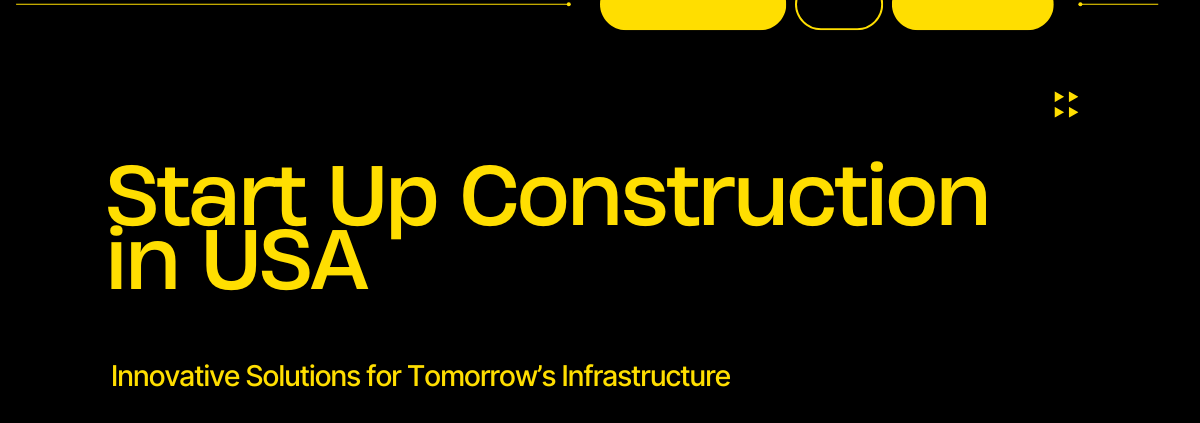 Start Up Construction in USA