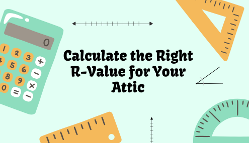 Calculate the Right R-Value for Your Attic
