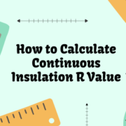 How to Calculate Continuous Insulation R Value