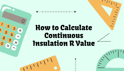 How to Calculate Continuous Insulation R Value