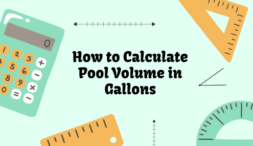 How to Calculate Pool Volume in Gallons
