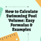 How to Calculate Swimming Pool Volume: Easy Formulas & Examples
